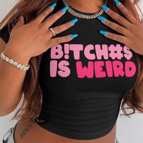 Summer Letter Print Crop T-Shirt with B!tch#s is Weird slogan, slim fit and short sleeve design, perfect for trendy summer style